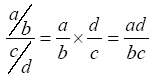 Quotients of fractions can be evaluated by inverting and multiplying